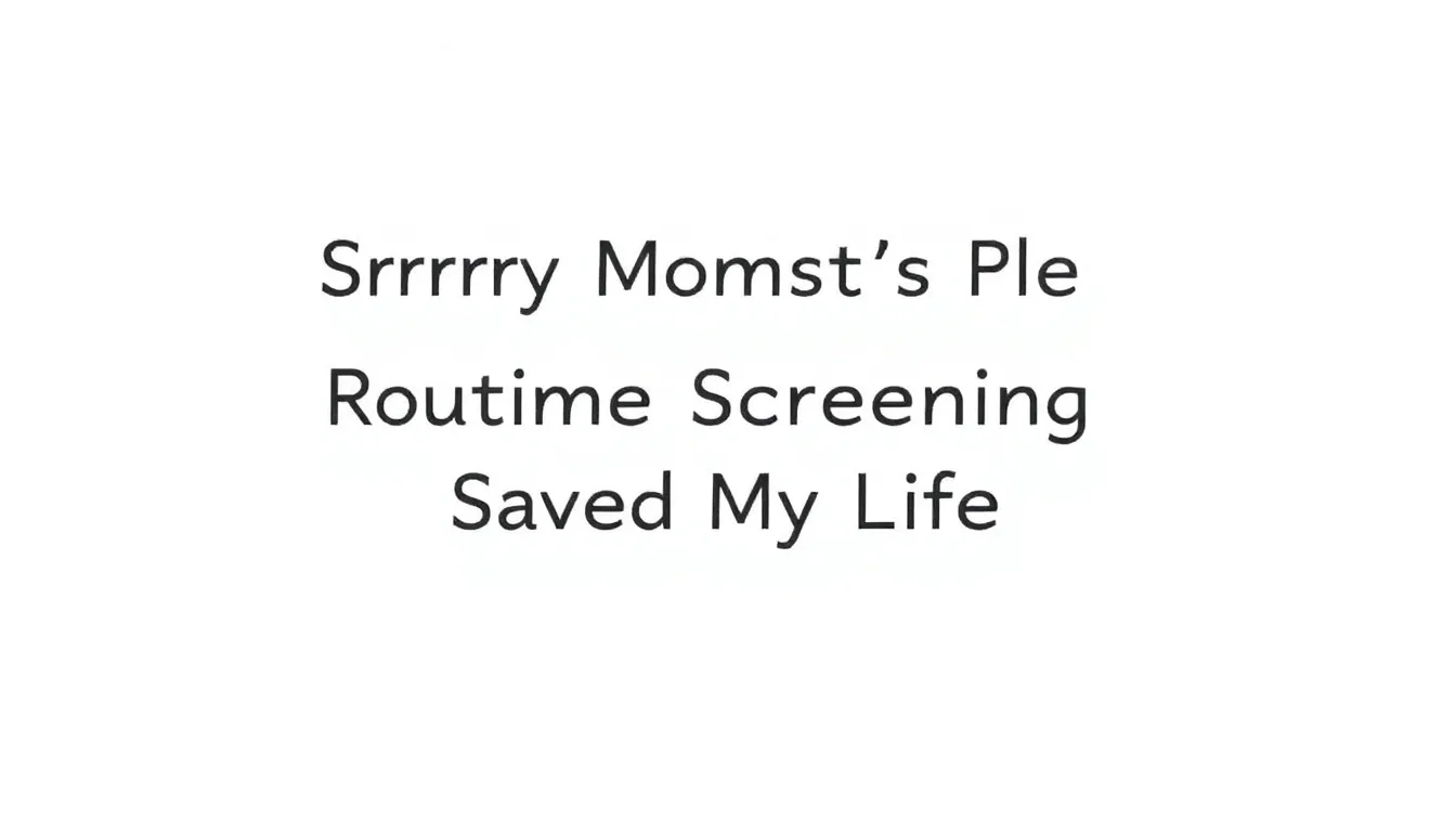 SURREY MUM'S URGENT PLEA: ROUTINE SCREENING SAVED MY LIFE